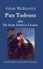Pan Tadeusz oder Die letzte Fehde in Litauen