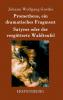Prometheus ein dramatisches Fragment / Satyros oder der verg��tterte Waldteufel