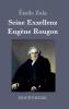 Seine Exzellenz Eugene Rougon: Die Rougon-Macquart #6 (German Edition)