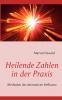 Heilende Zahlen in der Praxis