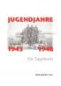 Jugendjahre 1943 - 1948