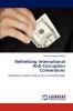 Rethinking International Anti-Corruption Conventions