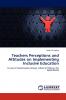 Teachers Perceptions and Attitudes on Implementing Inclusive Education