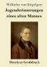 Jugenderinnerungen eines alten Mannes (German Edition)