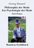 Philosophie der Mode / Zur Psychologie der Mode (Gro��druck)