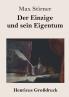 Der Einzige und sein Eigentum (Gro��druck)