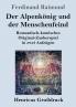 Der Alpenk��nig und der Menschenfeind (Gro��druck)