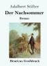 Der Nachsommer (Gro��druck)