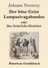Der b��se Geist Lumpazivagabundus oder Das liederliche Kleeblatt (Gro��druck)