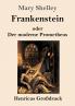 Frankenstein oder Der moderne Prometheus (Gro��druck)