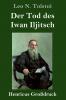 Der Tod des Iwan Iljitsch (Gro��druck)