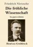 Die fr��hliche Wissenschaft (Gro��druck)