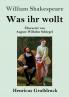 Was ihr wollt (Gro��druck)