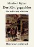 Der K��nigsgaukler (Gro��druck)