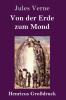 Von der Erde zum Mond (Gro��druck)