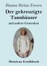 Der gekreuzigte Tannh��user und andere Grotesken (Gro��druck)