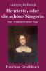 Henriette oder die sch��ne S��ngerin (Gro��druck)