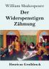 Der Widerspenstigen Z��hmung (Gro��druck)