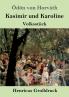 Kasimir und Karoline (Großdruck): Volksstück (German Edition)