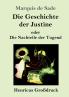 Die Geschichte der Justine oder Die Nachteile der Tugend (Gro��druck)