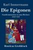 Die Epigonen (Großdruck)
