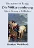 Die V��lkerwanderung (Gro��druck)