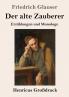 Der alte Zauberer (Gro��druck)