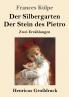 Der Silbergarten / Der Stein des Pietro: Zwei Erzählungen (German Edition)