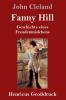 Fanny Hill oder Geschichte eines Freudenm��dchens (Gro��druck)