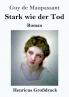 Stark wie der Tod (Gro��druck)