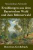 Erz��hlungen aus dem Bayerischen Wald und dem B��hmerwald (Gro��druck)