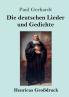 Die deutschen Lieder und Gedichte (Gro��druck)