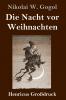 Die Nacht vor Weihnachten (Gro��druck)