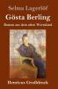 Gösta Berling (Großdruck): Roman aus dem alten Wermland (German Edition)