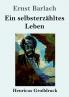 Ein selbsterz��hltes Leben (Gro��druck)