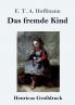 Das fremde Kind (Gro��druck)
