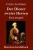 Der Diener zweier Herren (Gro��druck)