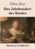 Das Jahrhundert des Kindes (Gro��druck)