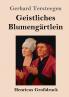 Geistliches Blumeng��rtlein (Gro��druck)