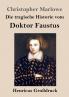 Die tragische Historie vom Doktor Faustus (Gro��druck)