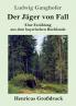 Der J��ger von Fall (Gro��druck)