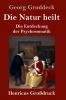 Die Natur heilt (Gro��druck)