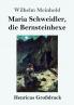 Maria Schweidler die Bernsteinhexe (Gro��druck)