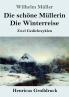Die schöne Müllerin / Die Winterreise: Zwei Gedichtzyklen (German Edition)