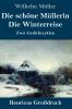 Die schöne Müllerin / Die Winterreise (Großdruck): Zwei Gedichtzyklen (German Edition)