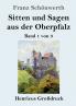 Sitten und Sagen aus der Oberpfalz (Großdruck): Band 1 von 3 (German Edition)