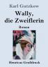 Wally die Zweiflerin (Großdruck)