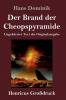 Der Brand der Cheopspyramide (Gro��druck)