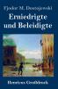 Erniedrigte und Beleidigte (Gro��druck)