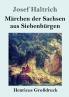 M��rchen der Sachsen aus Siebenb��rgen (Gro��druck)